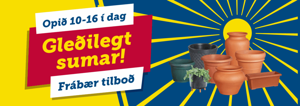 Promotional banner announcing open 10–16 today and a cheerful 'Gleðilegt sumar!' with garden pots on a sunburst blue/yellow background.